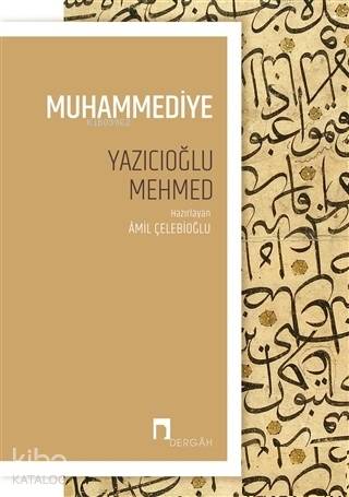 Muhammediye - Yazıcıoğlu Mehmed