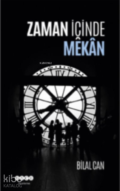Zaman İçinde Mekan - Bilal Can