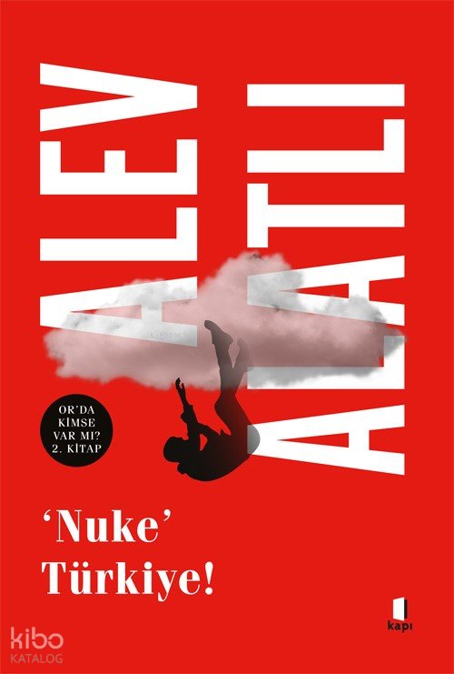 ‘Nuke’ Türkiye - Alev Alatlı