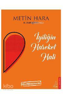 İyiliğin Hareket Hali - Metin Hara