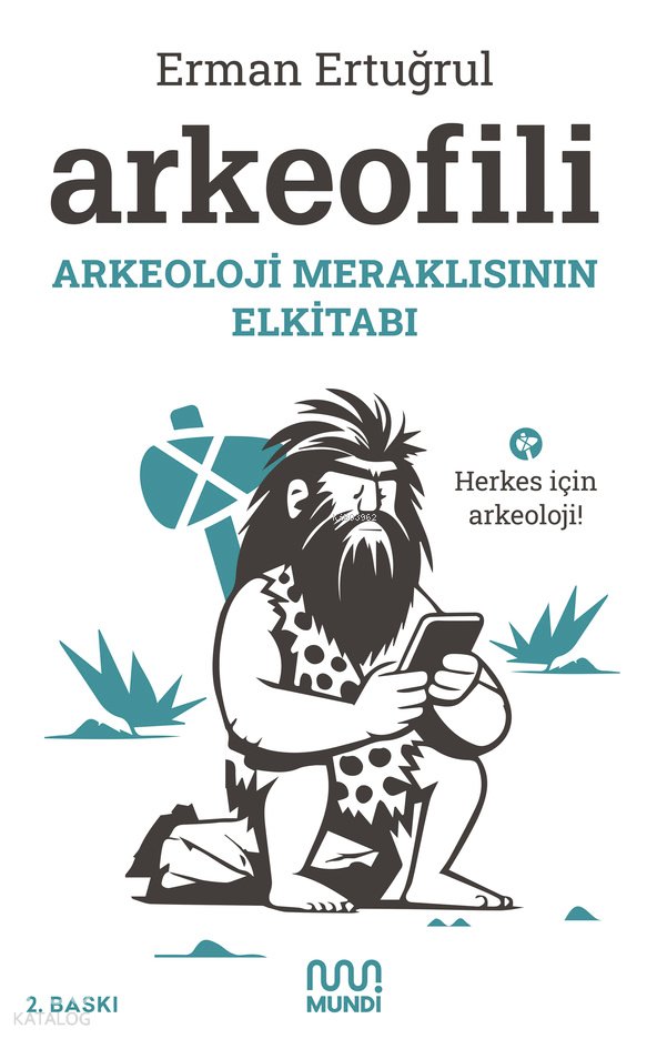 Arkeofili: Arkeoloji Meraklısının Elkitabı