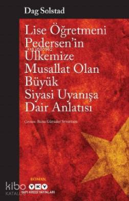 Lise Öğretmeni Pedersen'in Ülkemize Musallat Olan Büyük Siyasi Uyanışa Dair Anlatısı - Dag Solstad