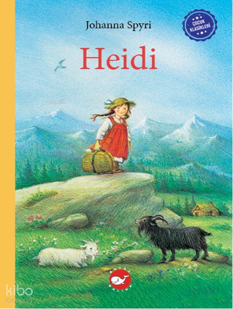 Çocuk Klasikleri: Heidi - Johanna Spyri