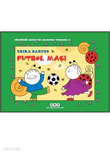 Uğurböceği Sevecen ile Salyangoz Tomurcuk 27 – Futbol Maçı