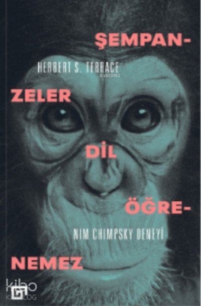 Şempanzeler Dil Öğrenemez : Nım Chımpsky Deneyi