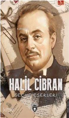 Halil Cibran Seçme Eserleri - Halil Cibran