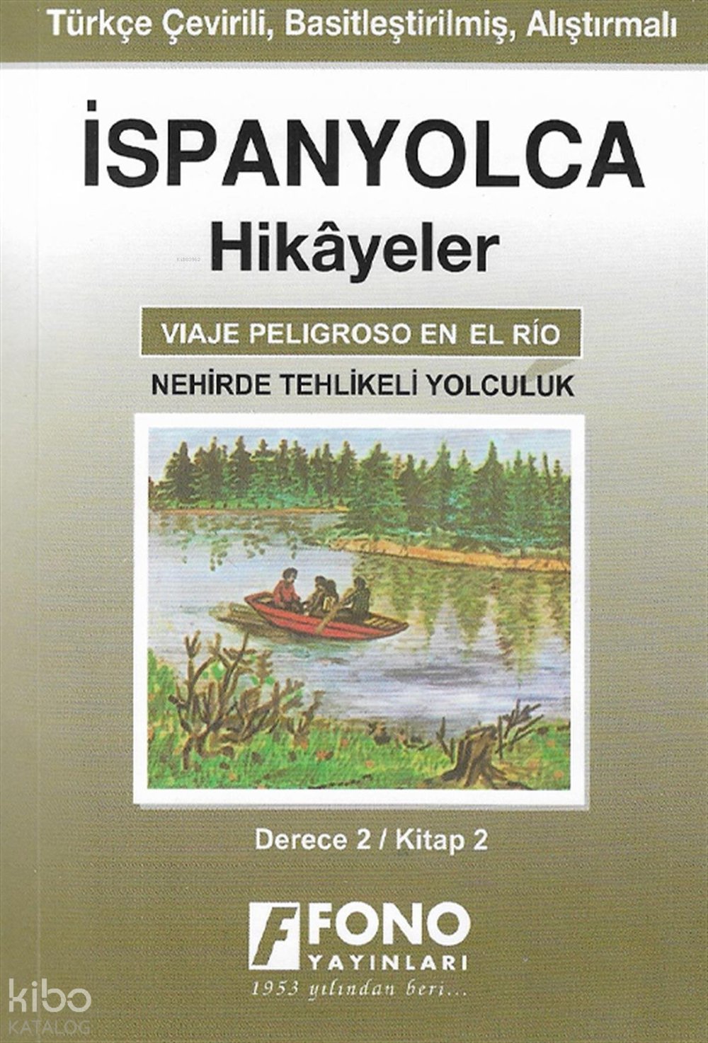 İspanyolca Hikayeler - Nehirde Tehlikeli Yolculuk (Derece 2) - Serhat Toker