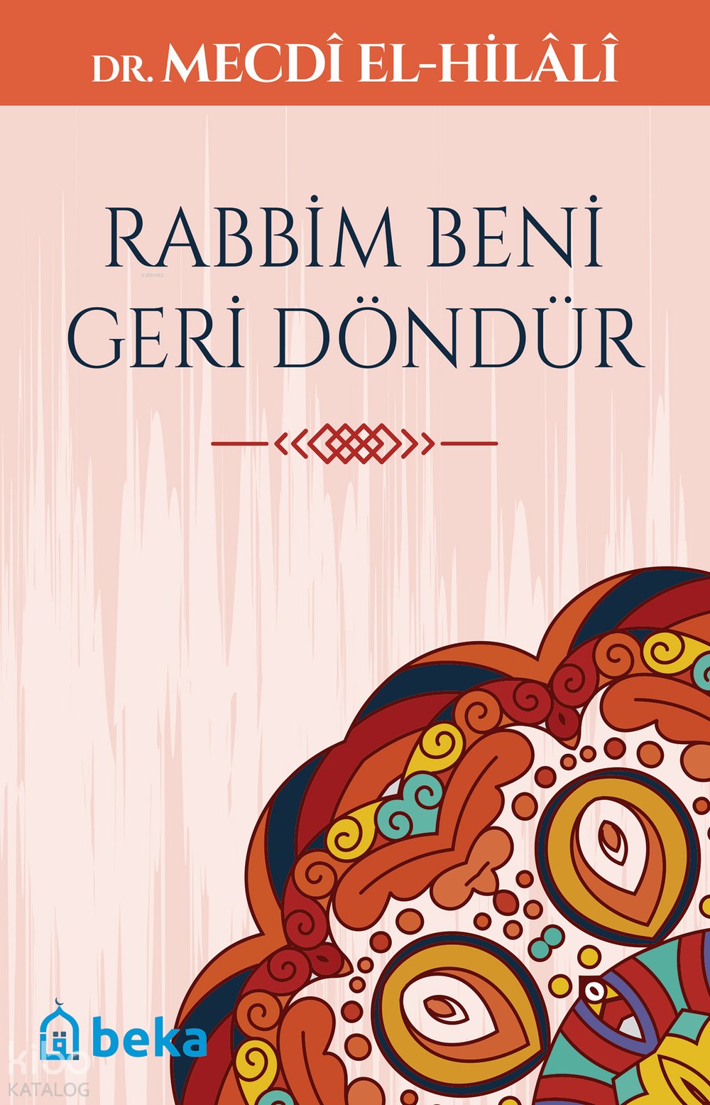 Rabbim Beni Geri Döndür - Mecdi El-Hilali