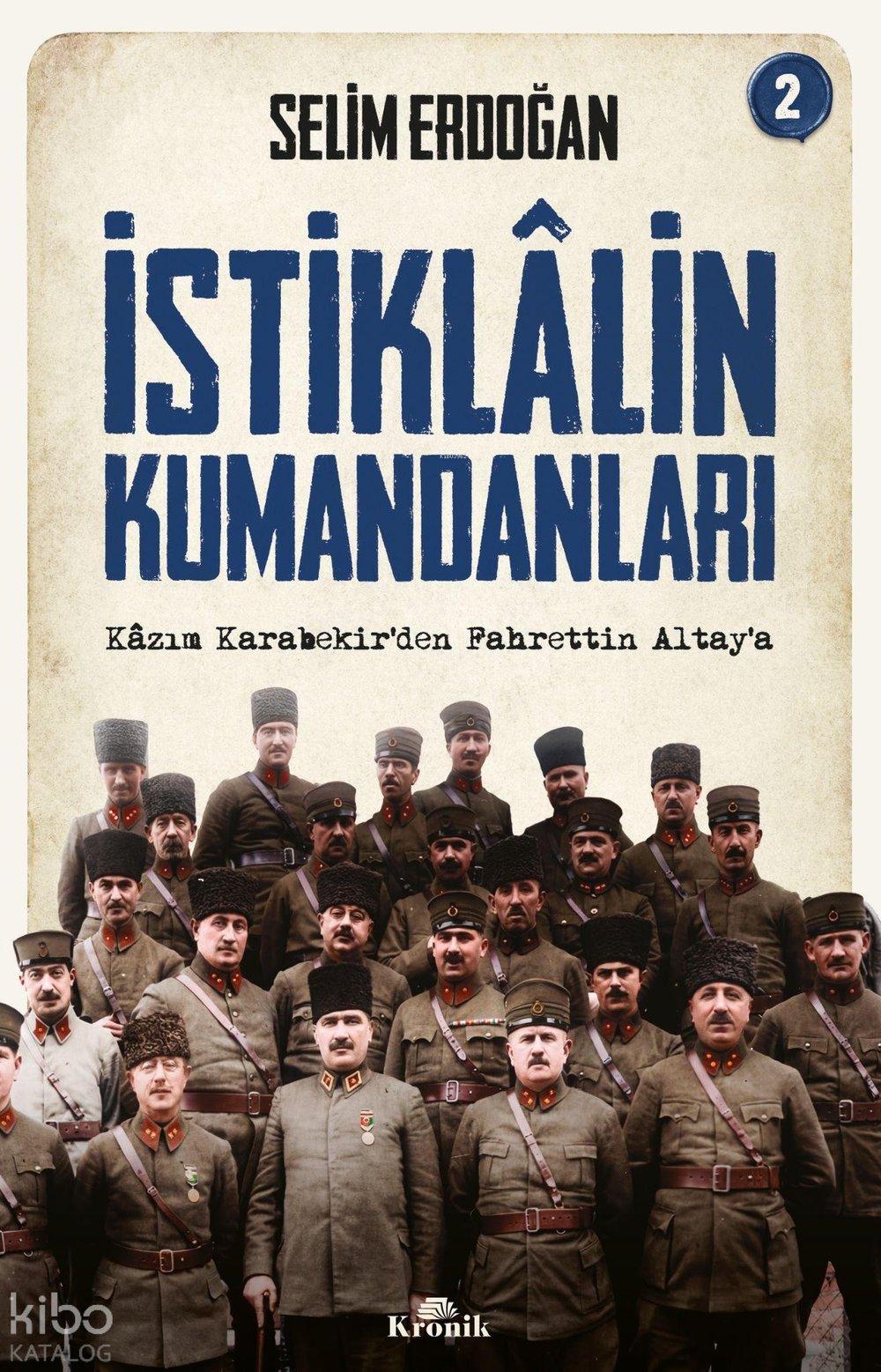 İstiklalin Kumandanları 2 - Selim Erdoğan