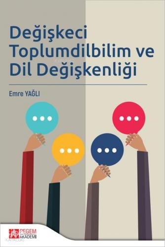 Değişkeci Toplumdilbilim ve Dil Değişkenliği - Emre Yağlı