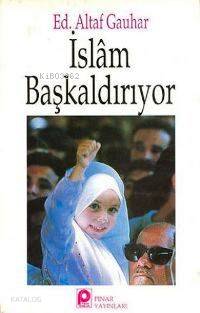 İslam Başkaldırıyor - Altaf Gauhar
