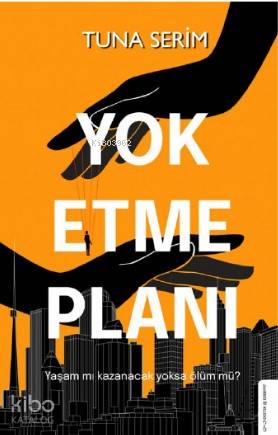 Yok Etme Planı - Tuna Serim