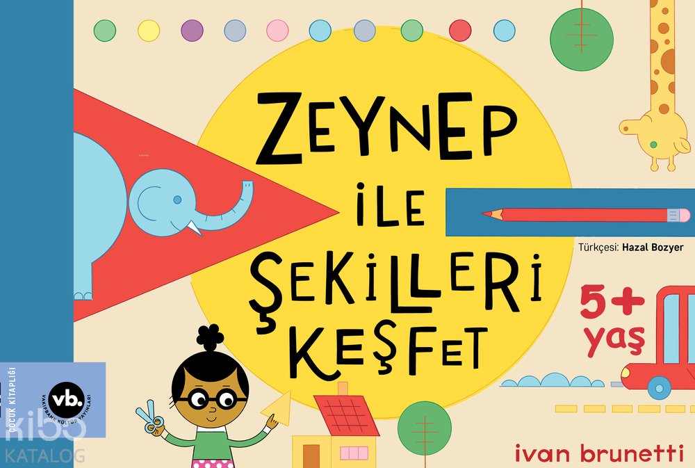 Zeynep ile Şekilleri Keşfet - Ivan Brunetti