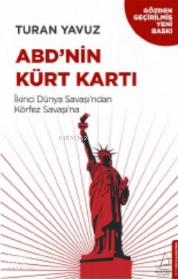 ABD'nin Kürt Kartı - Turan Yavuz