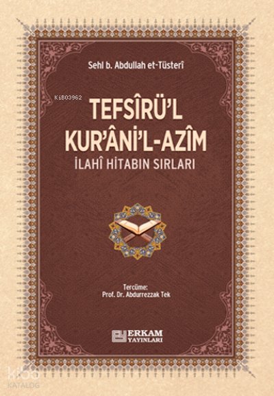 Tefsîrü’l-Kur’âni’l-Azîm - Sehl B. Abdullah et-Tüsteri