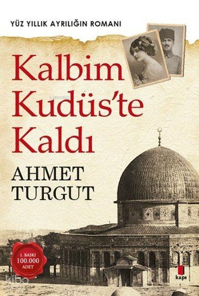 Kalbim Kudüs'te Kaldı - Ahmet Turgut