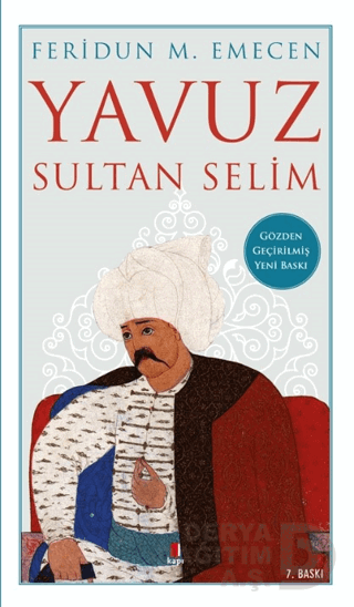 YAVUZ SULTAN SELİM / FERİDUN M . EMECAN