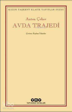 Avda Trajedi - Anton Çehov