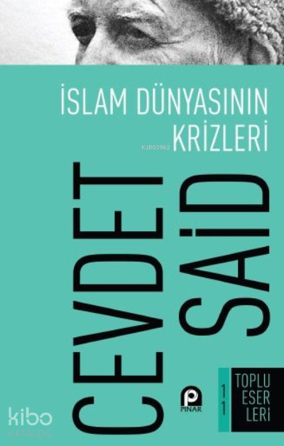 İslam Dünyasının Krizleri - Cevdet Said