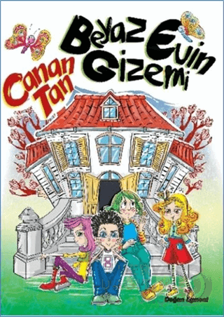 BEYAZ EVİN GİZEMİ - CANAN TAN