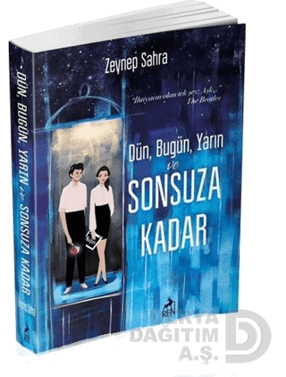 DÜN BÜGÜN YARIN VE SONSUZA KADAR - CİLTSİZ ZEYNEP SAHRA