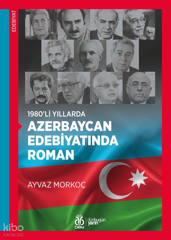 1980’li Yıllarda Azerbaycan Edebiyatında Roman - Ayvaz Morkoç