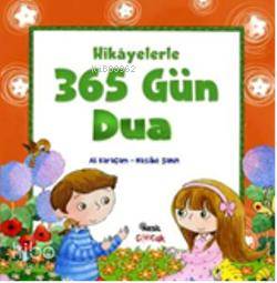 Hikayelerle 365 Gün Dua - Ali Karaçam, Hasibe Şahin