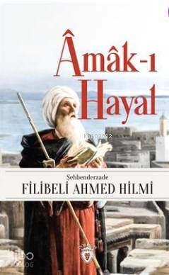 Amak-I Hayal - Şehbenderzâde Filibeli Ahmed Hilmi