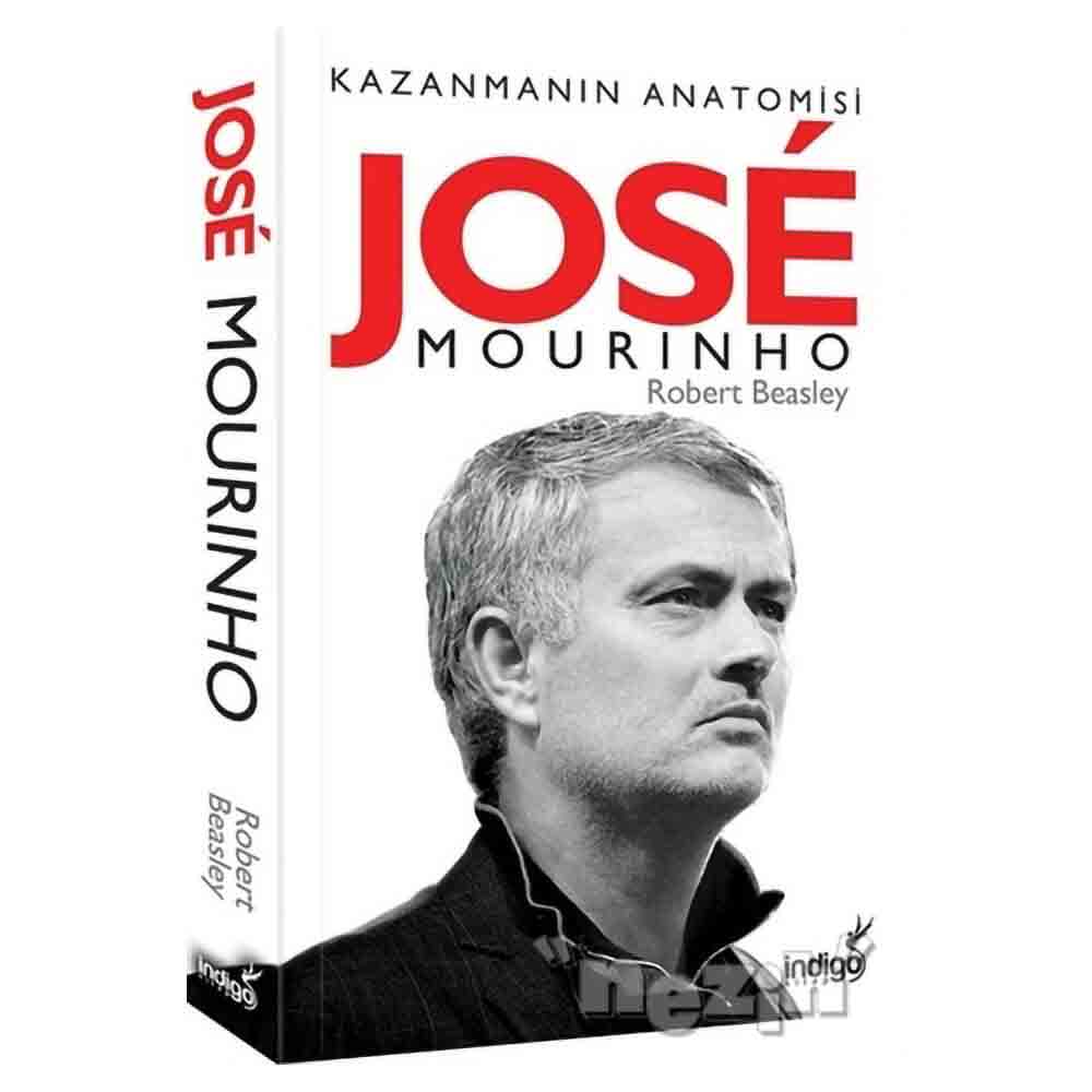 JOSE MORURİNHO - KAZANMANIN ANATOMOSİ