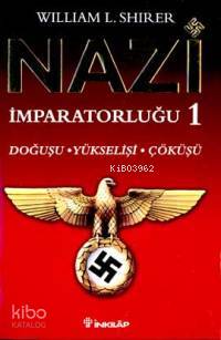 Nazi İmparatorluğu 1 - William L. Shirer
