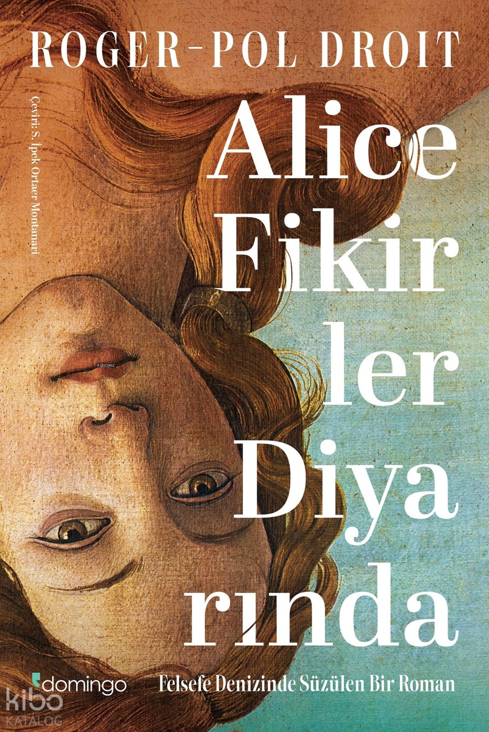 Alice Fikirler Diyarında - Roger Pol Droit