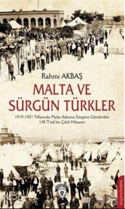 Malta ve Sürgün Türkler - Rahmi Akbaş