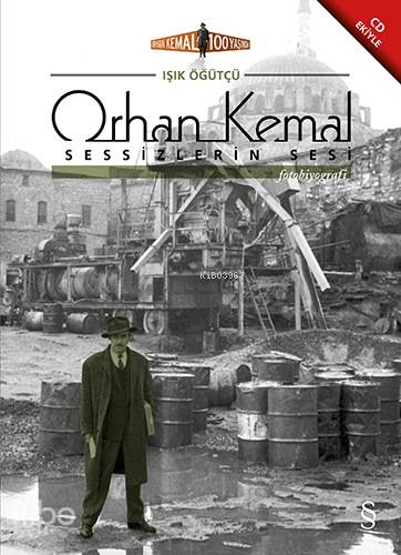 Orhan Kemal Sessizlerin Sesi - Işık Öğütcü