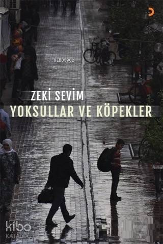 Yoksullar ve Köpekler - Zeki Sevim
