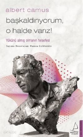 Başkaldırıyorum, O Halde Varız - Albert Camus