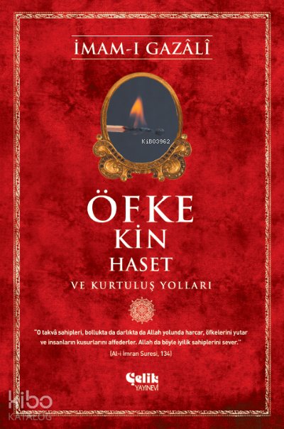 Öfke, Kin, Haset ve Kurtuluş Yolları
