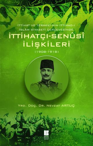 İttihatçı-Senüsi İlişkileri (1908-1918)
