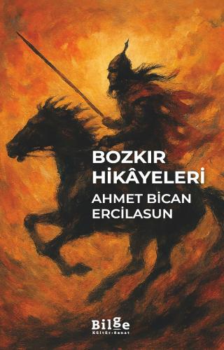 Bozkır Hikayeleri - Ahmet Bican Ercilasun