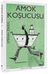 AMOK KOŞUCUSU - STEFAN ZWEIG