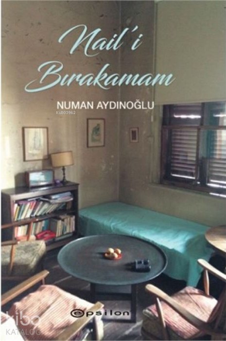 Nail'i Bırakamam - Numan Aydınoğlu