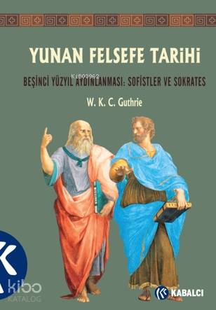 Yunan Felsefe Tarihi III - W. K. C. Guthrie
