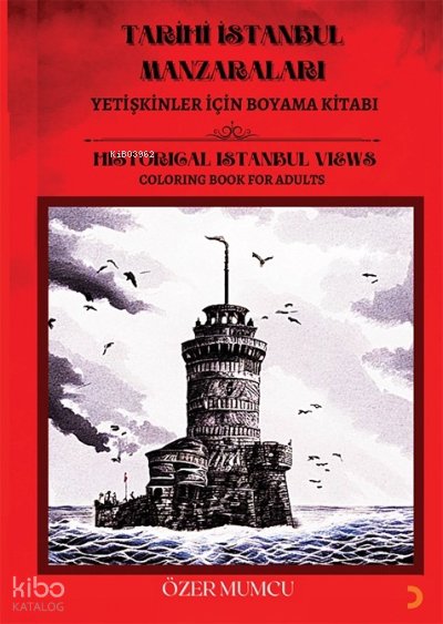 Tarihi İstanbul Manzaraları – Yetişkinler için Boyama Kitabı - Özer Mumcu