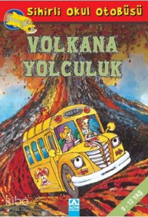 Sihirli Okul Otobüsü: Volkana Yolculuk - Joanna Cole