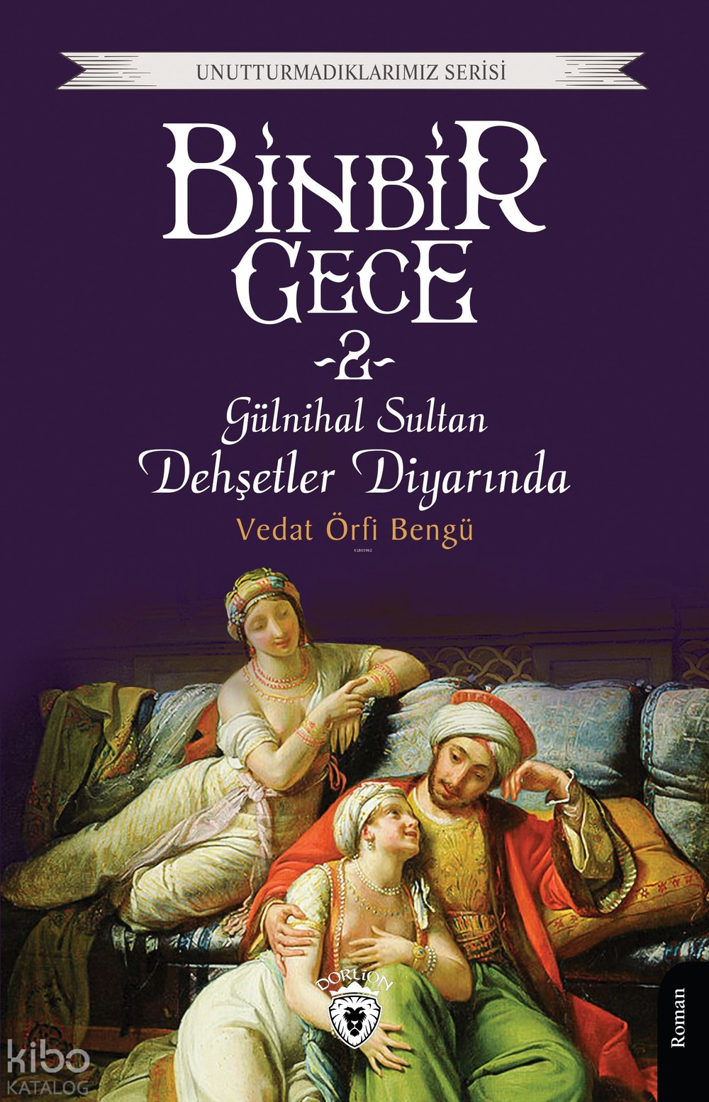Binbir Gece Gülnihal Sultan Dehşetler Diyarında -2 - Vedat Örfi Bengü