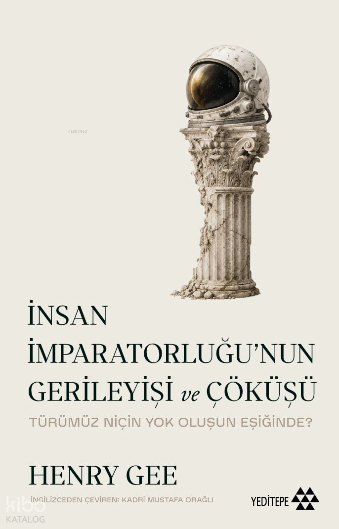 İnsan İmparatorluğu’nun Gerileyişi ve Çöküşü