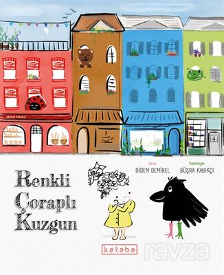 RENKLİ ÇORAPLI KUZGUN - Didem Demirel