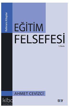 Eğitim Felsefesi - Ahmet Cevizci