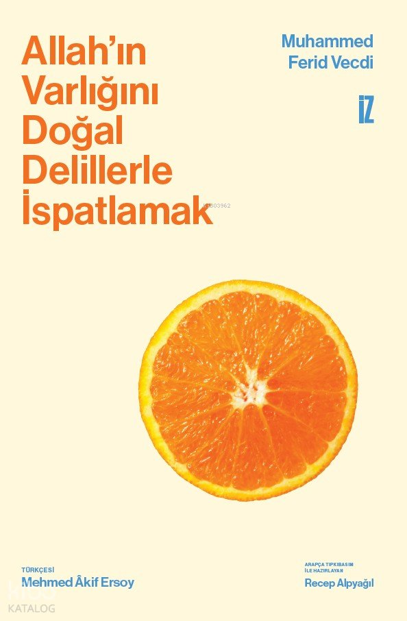 Allah’ın Varlığını Doğal Delillerle İspatlamak (Ciltli)