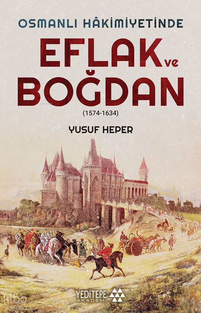 Osmanlı Hakimiyetinde Eflak ve Boğdan