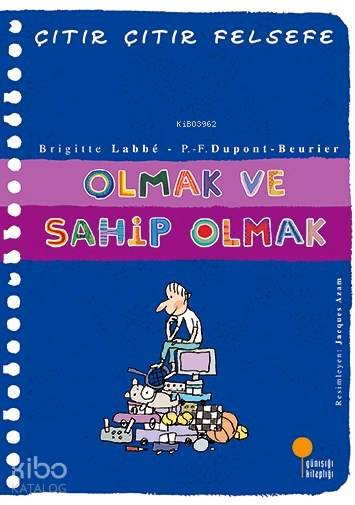 Olmak ve Sahip Olmak - Brigitte Labbe